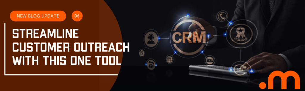 Streamline Customer Outreach with this one Tool
